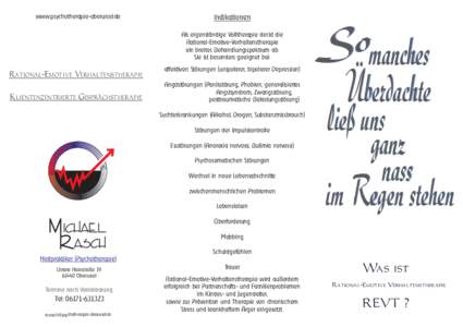 www.psychotherapie-oberursel.de  Indikationen Als eigenständige Volltherapie deckt die Rational-Emotive-Verhaltenstherapie ein breites Behandlungsspektrum ab.