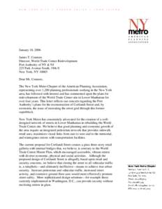 January 10, 2006 James T. Connors Director, World Trade Center Redevelopment Port Authority of NY & NJ 225 Park Avenue South, 19th fl New York, NY 10003