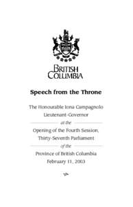 Speech from the Throne The Honourable Iona Campagnolo Lieutenant-Governor at the  Opening of the Fourth Session,