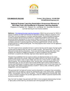 FOR IMMEDIATE RELEASE  Contact: Olivia Doherty, [removed]removed]  National Summer Learning Association Announces Winners of