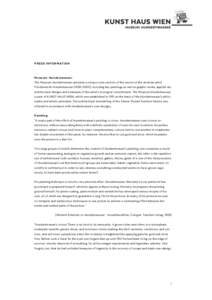 PRESS INFORMATION  Museum Hundertwasser The Museum Hundertwasser presents a unique cross-section of the oeuvre of the Austrian artist Friedensreich Hundertwasser (1928–2000), including key paintings as well as graphic 