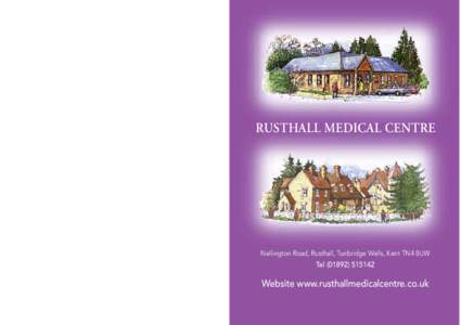 RUSTHALL MEDICAL CENTRE  Nellington Road, Rusthall, Tunbridge Wells, Kent TN4 8UW Tel[removed]