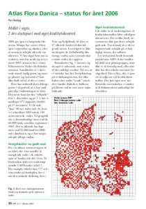 Atlas Flora Danica – status for året 2006 Per Hartvig Målet i sigte. 2 års slutspurt med øget kvalitetskontrolgav igen en langstrakt felt­