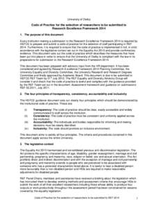 University of Derby  Code of Practice for the selection of researchers to be submitted to Research Excellence FrameworkThe purpose of this document Every institution making a submission to the Research Excellenc