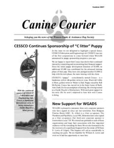 Summer 2007 Canine Courier Canine Courier bringing you the news of the Western Guide & Assistance Dog Society