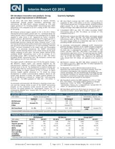 Interim Report Q3 2012 GN introduces innovative new products. Strong gross margin improvement in GN ReSound Quarterly highlights