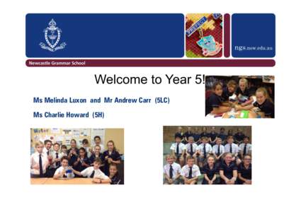 Welcome to Year 5! Ms Melinda Luxon and Mr Andrew Carr (5LC) Ms Charlie Howard (5H) Curriculum Overview • English