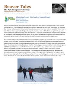 Beaver Tales The Park Interpreter’s Journal Manitoba Parks and Natural Areas What’s in a Name? The Trails of Spruce Woods By Jennifer Bryson