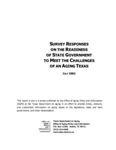 SURVEY RESPONSES ON THE READINESS OF STATE GOVERNMENT TO MEET THE CHALLENGES OF AN AGING TEXAS JULY 2002