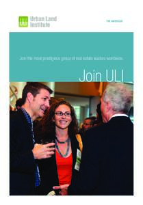 THE AMERICAS  Join the most prestigious group of real estate leaders worldwide. Join ULI