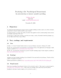 Psychology 454: Psychological Measurement An introduction to latent variable modeling William Revelle Swift 315 email:  November 21, 2016