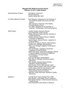 Agenda Item[removed]Meeting Managed Risk Medical Insurance Board February 16, 2011, Public Session Board Members Present: