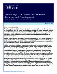 Case Study: The Centre for Domestic Training and Development By Kristen Woolf and The Global Fund for Children DECEMBERExecutive Summary