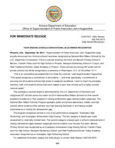 Arizona Department of Education Office of Superintendent of Public Instruction John Huppenthal FOR IMMEDIATE RELEASE  CONTACT: Sally Stewart