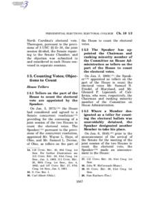 PRESIDENTIAL ELECTIONS; ELECTORAL COLLEGE  North Carolina’s electoral vote. Thereupon, pursuant to the provisions of 3 USC §§ 15–18, the joint session divided, the Senate repairing to the Senate Chamber, and the ob