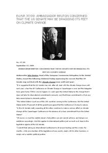 EU/NR 37/09: AMBASSADOR BRUTON CONCERNED THAT THE US SENATE MAY BE DRAGGING ITS FEET ON CLIMATE CHANGE No[removed]September 17, 2009