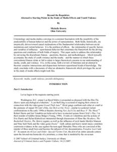 Beyond the Requisites: Alternative Starting Points in the Study of Media Effects and Youth Violence By Michelle Brown Ohio University Criminology and media studies converge in a common fascination with the possibility of