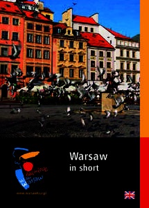Warsaw in short photo: PZ Studio  www.warsawtour.pl
