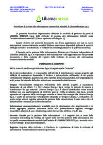 LIBARNA	
  ENERGIE	
  S.p.A. Sede	
  e	
  Uffici:	
  Via	
  Savonarola,	
  30/a	
   Montebello	
  della	
  Battaglia	
  –	
  PV	
   C.F./	
  P.	
  IVA	
  	
  [removed]	
   	
  