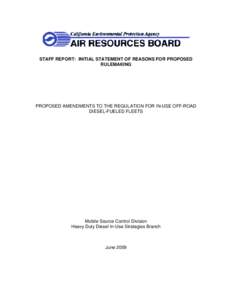 STAFF REPORT: INITIAL STATEMENT OF REASONS FOR PROPOSED RULEMAKING PROPOSED AMENDMENTS TO THE REGULATION FOR IN-USE OFF-ROAD DIESEL-FUELED FLEETS