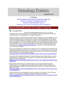 Genealogy Pointers December 8, 2015 In This Issue Books by Elizabeth Mills and Other Titles Available on Google Play Discover Your Ancestors in Newspapers 1690-Today Sources of Colonial Naturalization Records