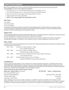 Federal resume guidelines Note: These guidelines are current as of May[removed]Follow instructions in the job announcement and visit www.usajobs.gov for most current application guidelines. yy Use a font size of 11 or 12 f