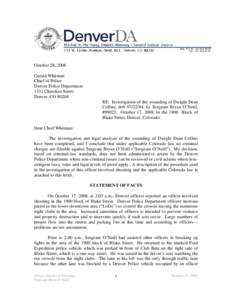 October 28, 2008 Gerald Whitman Chief of Police Denver Police Department 1331 Cherokee Street Denver, CO 80204