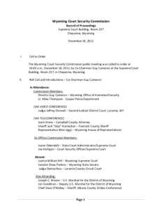 Wyoming Court Security Commission Record of Proceedings Supreme Court Building, Room 237 Cheyenne, Wyoming December 18, 2012