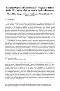 Variable Degrees of Constituency: Frequency Effects in the Alternation of pa vs. para in Spoken Discourse Manuel Díaz-Campos, Stephen Fafulas, and Michael Gradoville Indiana University  1. Introduction