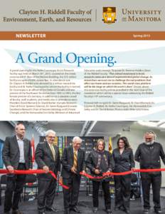 Newsletter  Spring 2013 A Grand Opening. A grand opening for the Nellie Cournoyea Arctic Research