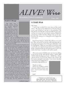 ALIVE! Wire Winter 2006 President’s Message One reality show I actually enjoyed watching