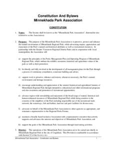 Constitution And Bylaws Minnekhada Park Association CONSTITUTION 1. Name: The Society shall be known as the “Minnekhada Park Association”, (hereinafter also referred to as the Association).