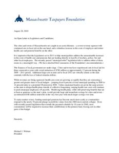 August 18, 2010  An Open Letter to Legislators and Candidates: The cities and towns of Massachusetts are caught in an acute dilemma – a severe revenue squeeze with continued cuts in local aid on the one hand, and a rel