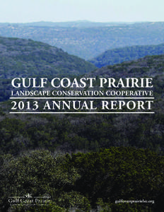 2013 Gulf Coast Prairie Landscape Conservation Cooperative Annual Report