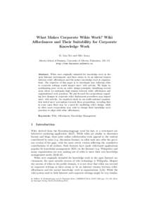 What Makes Corporate Wikis Work? Wiki Aﬀordances and Their Suitability for Corporate Knowledge Work M. Lisa Yeo and Ofer Arazy Alberta School of Business, University of Alberta, Edmonton, AB, CA http://www.business.ual