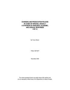 CHARGING AND PROSECUTION POLICIES IN CASES OF SPOUSAL ASSAULT: A SYNTHESIS OF RESEARCH, ACADEMIC, AND JUDICIAL RESPONSES rr2001-5e