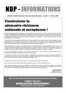 NDP - INFORMATIONS Bulletin d’informations de la Nouvelle Droite Populaire - numéro 5 – Février 2009 Construisons la nécessaire résistance nationale et européenne !