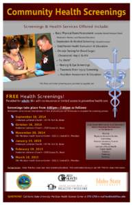 Community Health Screenings Screenings & Health Ser vices Offered Include: Basic Physical Exam/Assessment (Includes Blood Pressure Check, 