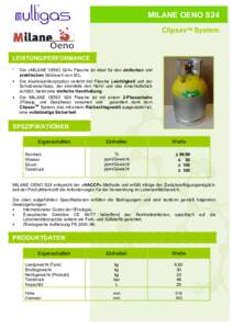 MILANE OENO S24 Clipsav System LEISTUNG/PERFORMANCE Die «MILANE OENO S24» Flasche ist ideal für den einfachen und praktischen Gebrauch von SO2.