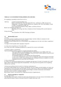 VERSLAG VAN DE DISTRICTSVERGADERING OP 26 MEI 2004 De vergadering is gehouden in zaal de Poort te de Lier. Aanwezig: in totaal 23 vertegenwoordigers van Berkel en Rodenrijs, Beter Zicht, Bleiswijkse BC, B.O.V., De Brede 