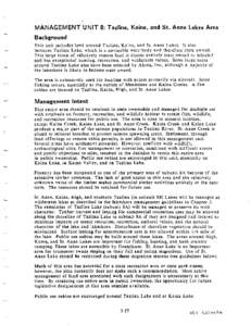 MANAGEMENT UNIT 8: Tazlina, Kaina, and St. Anne Lakes Area  Background This unit includes land around Tazlina, Kaina, and St. Anne Lakes. It also includes Tazlina Lake, which is a navigable waterbody and therefore state 