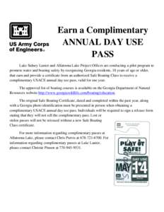 Earn a Complimentary ANNUAL DAY USE PASS Lake Sidney Lanier and Allatoona Lake Project Offices are conducting a pilot program to promote water and boating safety by recognizing Georgia residents, 18 years of age or older