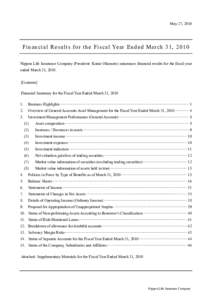 May 27, 2010  Financial Results for the Fiscal Year Ended March 31, 2010 Nippon Life Insurance Company (President: Kunie Okamoto) announces financial results for the fiscal year ended March 31, Contents]