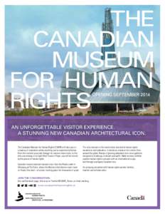 THE CANADIAN MUSEUM FOR HUMAN RIGHTS OPENING SEPTEMBER 2014