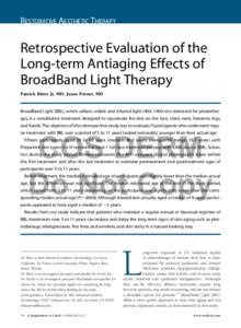 Restorative Aesthetic Therapy  Retrospective Evaluation of the Long-term Antiaging Effects of BroadBand Light Therapy Patrick Bitter Jr, MD; Jason Pozner, MD