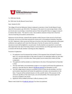 To: CSBS Junior faculty Re: CSBS Junior Faculty Research Leave Award Date: October 8, 2012 The College of Social and Behavioral Science is pleased to announce a Junior Faculty Research Leave Award for the academic year 2