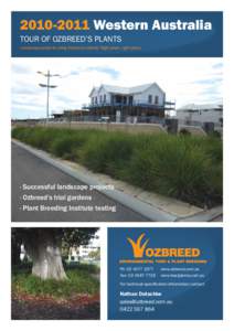 Western Australia TOUR OF OZBREED’S PLANTS Landscape projects using Ozbreed’s plants: Right plant, right place.  · Successful landscape projects