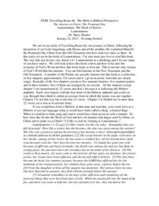 XXIII. Travelling Route 66: The Bible in Biblical Perspective The Journey to Christ, The Promised One Lamentations–The Book of Sorrow Lamentations Dr. Harry Reeder January 22, 2012 – Evening Sermon