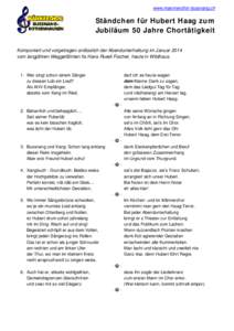 www.maennerchor-bussnang.ch  Ständchen für Hubert Haag zum Jubiläum 50 Jahre Chortätigkeit Komponiert und vorgetragen anlässlich der Abendunterhaltung im Januar 2014 vom langjähren Weggefährten fis Hans Ruedi Fisc
