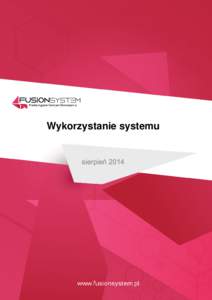 Wykorzystanie systemu  sierpień 2014 1